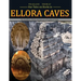 Our tales on rocks in Ellora Caves: the Buddhist, Hindu and Jain art of Medieval India