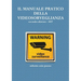 Il Manuale Pratico Della Videosorveglianza