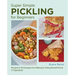 Super Simple Pickling for Beginners: Recipes and Techniques for Making and Using Brined Fruits and Vegetables