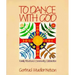 To Dance with God: Family Ritual and Community Celebration