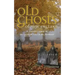 Old Ghosts of New England: A Traveler's Guide to the Spookiest Sites in the Northeast