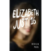 Elizabeth, Just Sixteen