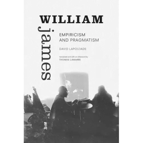 William James: Empiricism and Pragmatism