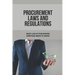 Procurement Laws And Regulations: Basic Law Of Purchasing Everyone Needs To Know: Contract Agreement