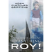 You'll Never Amount to Anything Roy!
