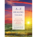 A to Z Healing Toolbox: A Practical Guide for Navigating Grief and Trauma with Intention