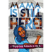 Mama Is Still Here!: A mother and son's love passage through Alzheimer's disease with Bible scriptures and prayers.