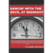 Dancin' with the Devil at Midnight: The true and untold story of the brutal murder of a young black man that went unsolved for 34 years.