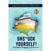 Unstuck Yourself!: The Guide To Designing A Life You Love