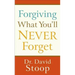 Forgiving What You'll Never Forget