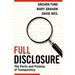Full Disclosure: The Perils and Promise of Transparency