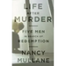 Life After Murder: Five Men in Search of Redemption