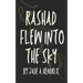 Rashad Flew Into the Sky
