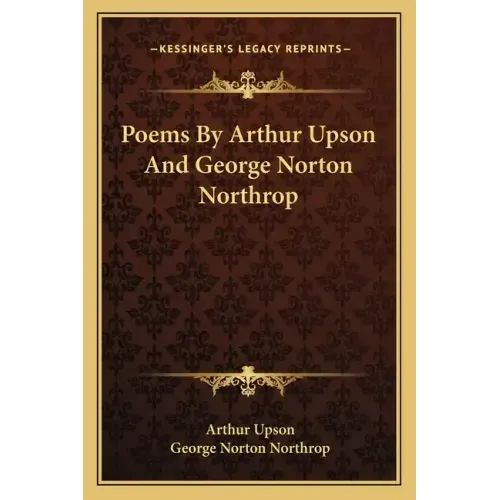Poems by Arthur Upson and George Norton Northrop