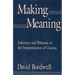 Making Meaning: Inference and Rhetoric in the Interpretation of Cinema