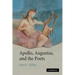 Apollo, Augustus, and the Poets
