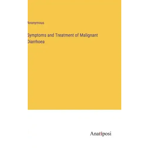 Symptoms and Treatment of Malignant Diarrhoea