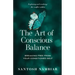 The Art of Conscious Balance: Breaking Free From Your Conditioned Self