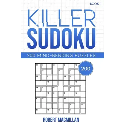 Killer Sudoku, Book 1: 200 Mind-bending Puzzles