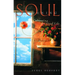 Soul Gardening: Cultivating the Good Life