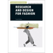 Research and Design for Fashion