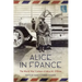 Alice in France: The World War I Letters of Alice M. O'Brien