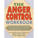 The Anger Control Workbook: Simple, Innovative Techniques for Managing Anger