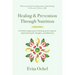 Healing & Prevention Through Nutrition: A Holistic Approach to Eating and Living for Optimal Health, Weight, and Wellness