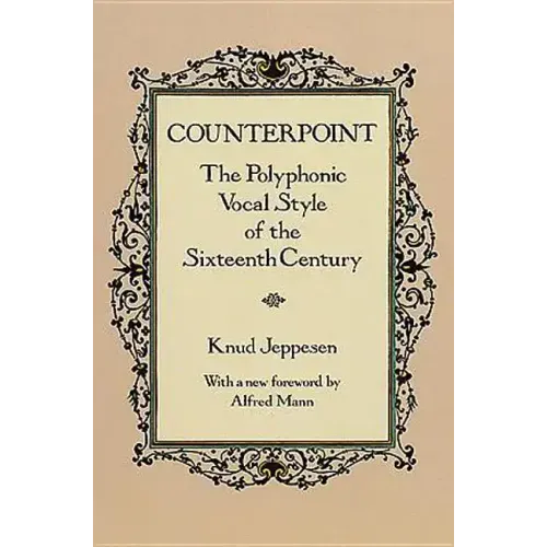 Counterpoint: The Polyphonic Vocal Style of the Sixteenth Century