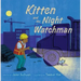 Kitten and the Night Watchman