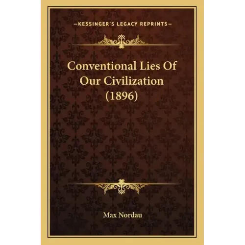 Conventional Lies of Our Civilization (1896)