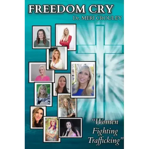 Freedom Cry: Women Fighting Trafficking