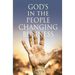 GOD'S in the PEOPLE CHANGING BUSINESS