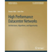 High Performance Datacenter Networks: Architectures, Algorithms, and Opportunities