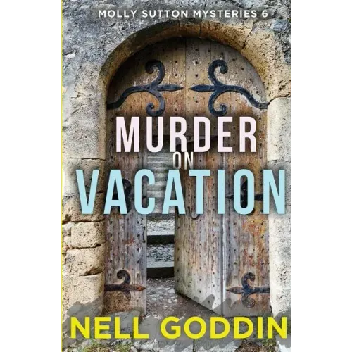 Murder on Vacation: (Molly Sutton Mysteries 6)