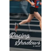 Racing Shadows
