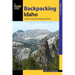Backpacking Idaho: A Guide to the State's Best Backpacking Adventures