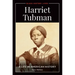 Harriet Tubman: A Life in American History