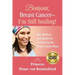 Bonjour, Breast Cancer - I'm Still Smiling!: Wit, Wisdom, and Optimism for Beating the Breast Cancer Blues