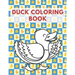 Duck Coloring Book: Learning Pages For Kids Boys And Girls Fun Education Activity Great Gift Children All Ages
