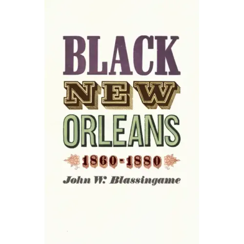Black New Orleans, 1860-1880