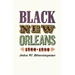 Black New Orleans, 1860-1880