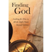 Finding God: Looking for Him in All the Right Places