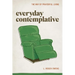 Everyday Contemplative: The Way of Prayerful Living