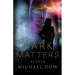 Dark Matters: Exodus (Dark Matters Trilogy Book 3)