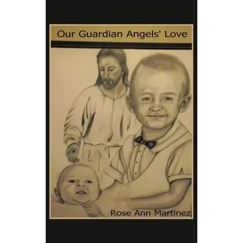 Our Guardian Angel's Love: Our Guardian Angels Watching Over Us