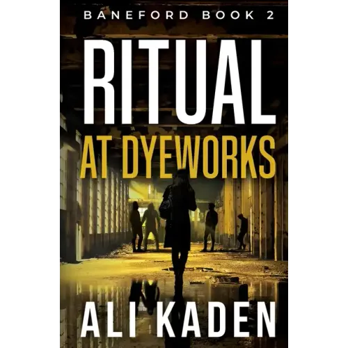 Ritual at Dyeworks: Baneford Series Book 2