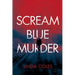 Scream Blue Murder