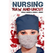 Nursing Raw and Uncut