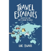Travel Escapades: Adventures and upsets around the World